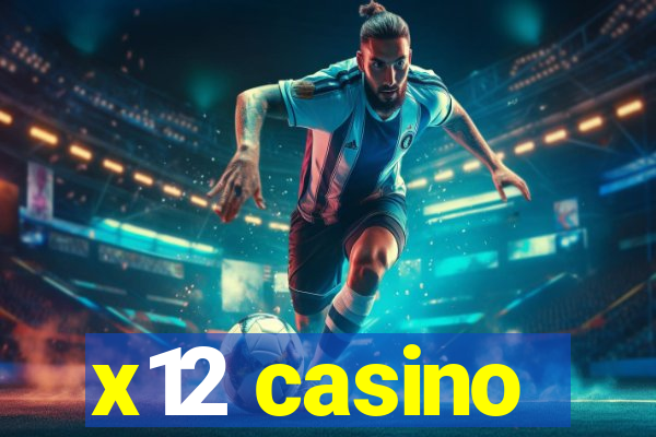 x12 casino